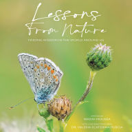 Lessons From Nature: Finding Wisdom in the World Around Us