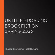 Untitled Roaring Brook Fiction Spring 2026
