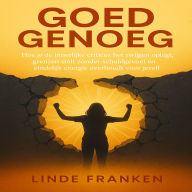 Goed Genoeg: Hoe je de innerlijke criticus het zwijgen oplegt, grenzen stelt zonder schuldgevoel en eindelijk energie overhoudt voor jezelf.