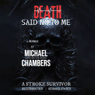 Death Said No To Me: A Memoir