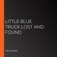 Little Blue Truck Lost and Found