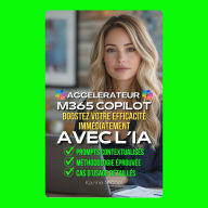 Accélérateur M365 Copilot: Boostez Votre Efficacité Immédiatement