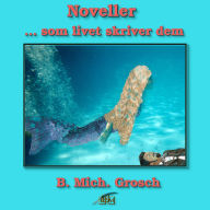 Noveller: ... som livet skriver dem