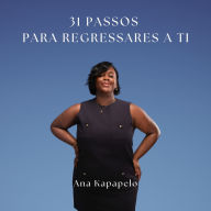 31 Passos Para Regressares a Ti
