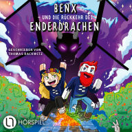 Benx, Folge 2: Benx und die Rückkehr des Enderdrachen