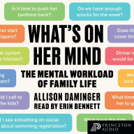 What's on Her Mind: The Mental Workload of Family Life