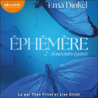 Éphémère, tome 2: Souvenirs égarés