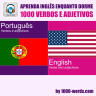 Aprenda inglês enquanto dorme - 1000 verbos e adjetivos