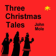 Three Christmas Tales