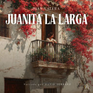 Juanita la larga - Audiolibro