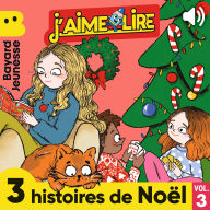J'aime Lire - 3 histoires de Noël, Vol. 3