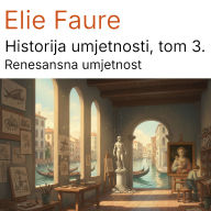 Historija umjetnosti, tom 3.: Renesansna umjetnost