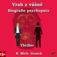 Vrah z vá¿n¿: Biografie psychopata