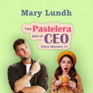 Una pastelera para el Ceo: «Humor, Comedia Romántica»