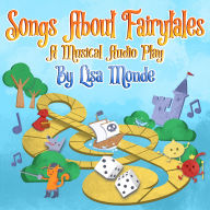 Songs About Fairytales: A Musical Audio Play