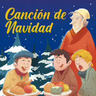 Canción de Navidad: Los grandes clásicos de la historia de la literatura, convertidos en preciosos cuentos ilustrados para niños y niñas