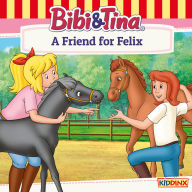 Bibi and Tina, A Friend for Felix