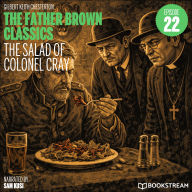 Salad of Colonel Cray, The (The Father Brown Classics, Episode 22)