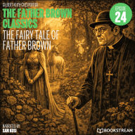 Fairy Tale of Father Brown, The (The Father Brown Classics, Episode 24)