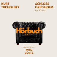 Schloss Gripsholm. Ein Roman.: Hörbuchzeit: Klassiker der Weltliteratur