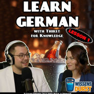 Learn German with Thirst for Knowledge - Lesson 1: 10 Strange Phenomena You've Always Wanted to Understand