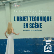 L'Objet technique en scène