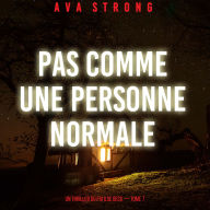 Pas comme une personne normale (Un thriller du FBI Ilse Beck - tome 7): Narration par une voix synthétisée