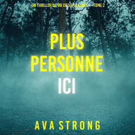 Plus personne ici (Un thriller du FBI de Sofia Blake -tome 2): Narration par une voix synthétisée