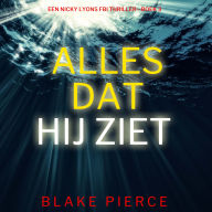 Alles Dat Hij Ziet (Een Nicky Lyons FBI Thriller-Boek 3): Digitaal voorgelezen door een electronisch gegenereerde stem