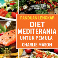 Diet Mediterania Lengkap untuk Pemula