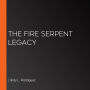 The Fire Serpent Legacy (Abridged)
