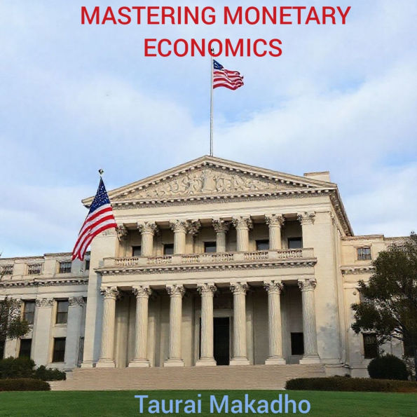 Mastering Monetary Economics