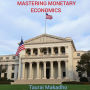 Mastering Monetary Economics