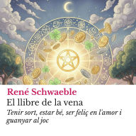 El llibre de la vena: Tenir sort, estar bé, ser feliç en l'amor i guanyar al joc