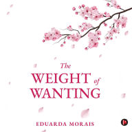 The Weight of Wanting