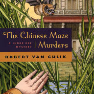 The Chinese Maze Murders: A Judge Dee Mystery