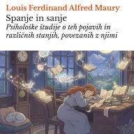 Spanje in sanje: Psiholo¿ke ¿tudije o teh pojavih in razli¿nih stanjih, povezanih z njimi
