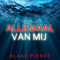Allemaal Van Mij (Een Nicky Lyons FBI Thriller-Boek 1): Digitaal voorgelezen door een electronisch gegenereerde stem