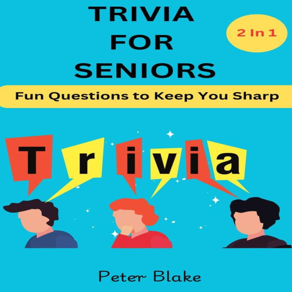 Trivia For Seniors: Fun Questions to Keep you Sharp- 2in 1