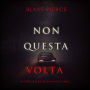 Non questa volta (Un thriller di Rachel Blackwood - Libro 2): Narrato digitalmente con voce sintetizzata