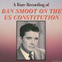 A Rare Recording of Dan Smoot On The US Constitution