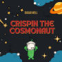 Crispin the Cosmonaut