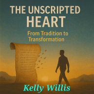 The Unscripted Heart: From Tradition to Transformation