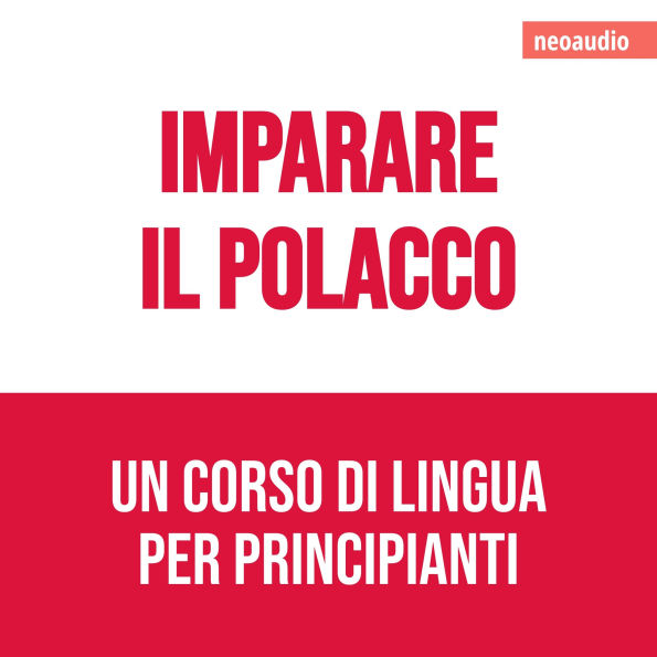 Corsi di lingue per principianti, Imparare il polacco (Integrale)