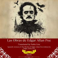 Las Obras de Edgar Allan Poe Spanish Translation of The Works of Edgar Allan Poe