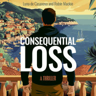 Consequential Loss: A Thriller