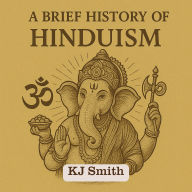 A Brief History of Hinduism