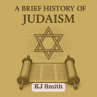 A Brief History of Judaism