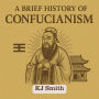 A Brief History of Confucianism