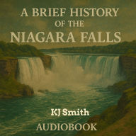 A Brief History of Niagara Falls